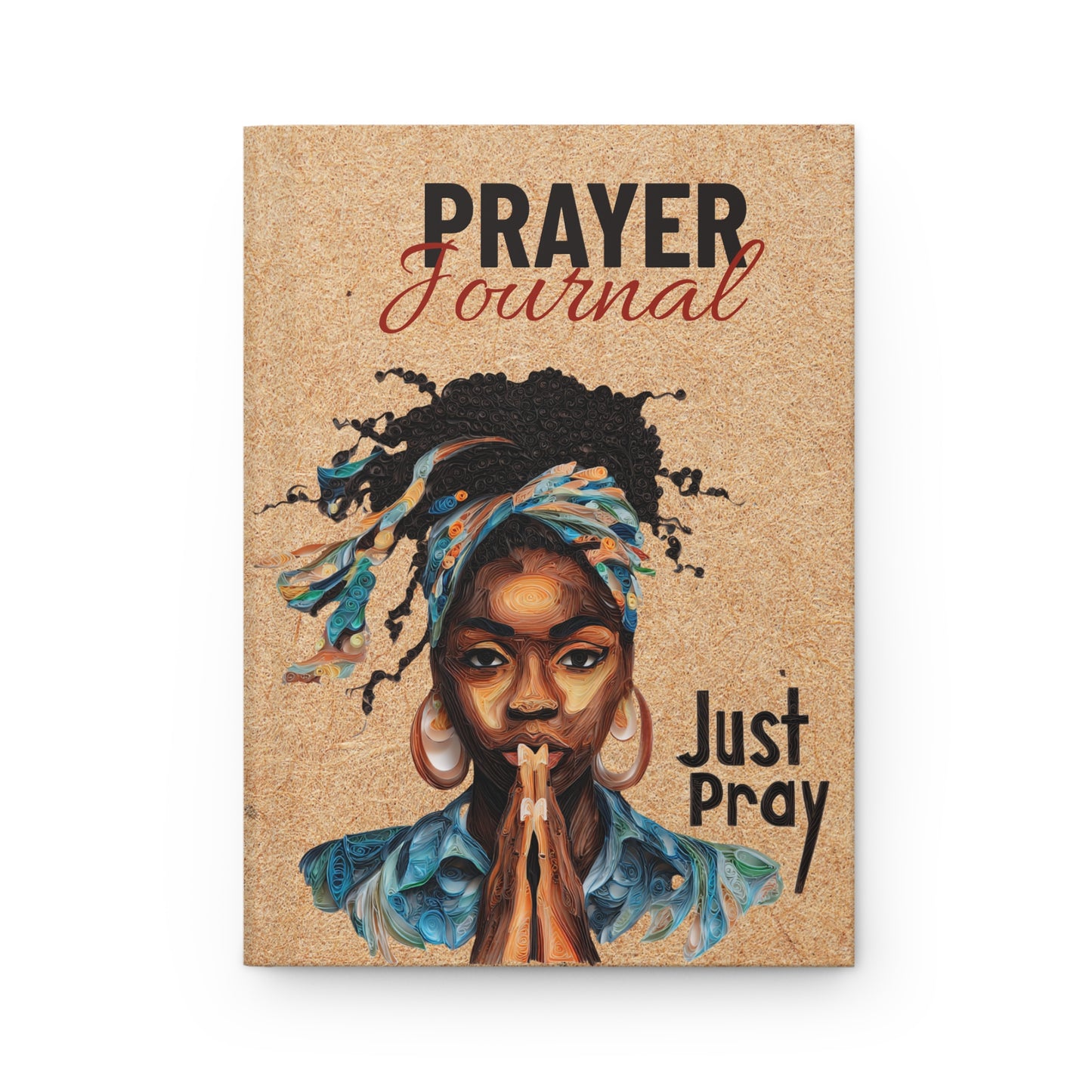 Just Pray Hard Cover Prayer Journal - Empowered