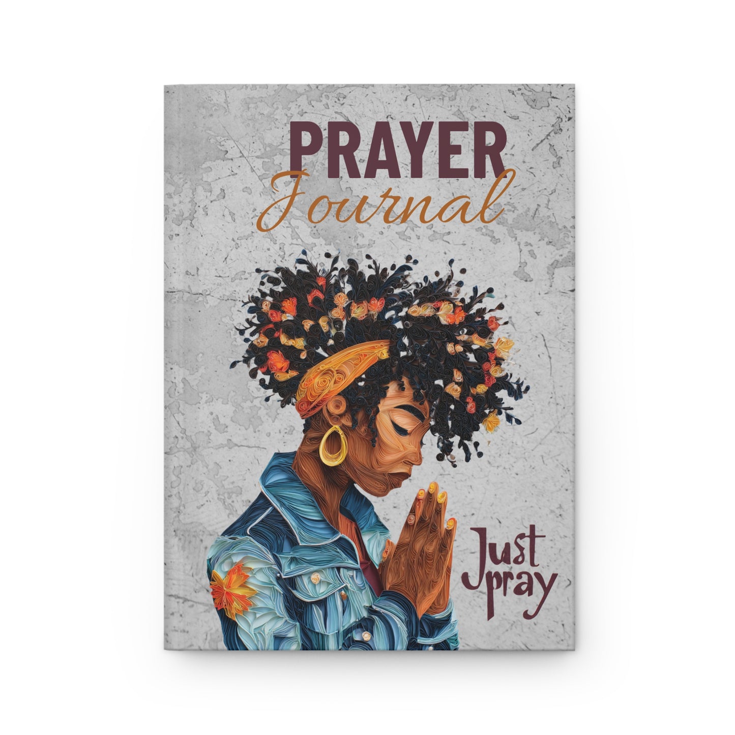 Just Pray Hard Cover Prayer Journal - Strength